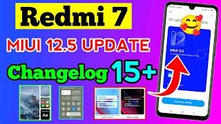 Redmi 7 MIUI 12.5 Update Changelog || Redmi 7 MIUI 12.5 Update Features ||  MIUI 12.5