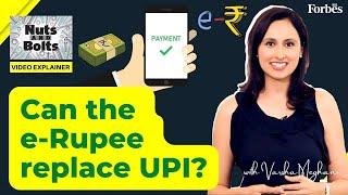 Can RBI’s Digital Rupee (CBDC) beat UPI? | Nuts and Bolts | Forbes India