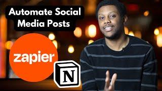 Automate Your Social Media Posts in Minutes  with Zapier - FREE Notion Template Revealed!