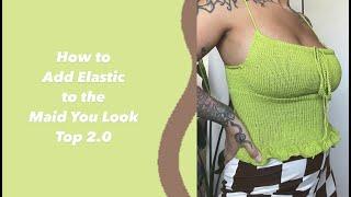 How to Add Elastic to Your Maid You Look 2.0