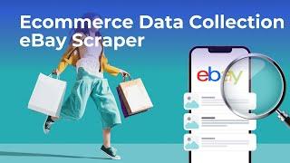 Ecommerce Data Collection eBay Scraper