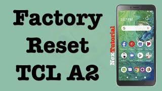 How to Factory Reset TCL A2 | Hard Reset TCL A2 Tracfone | NexTutorial