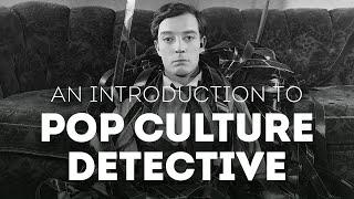 An Introduction to Pop Culture Detective