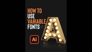 How to use variable fonts in Adobe Illustrator.