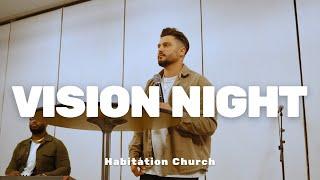 Habitation Church Vision Night | William Hinn