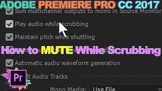 How to Mute the Juttering Audio While Scrubbing | Premiere Pro Adobe CC 2017