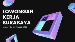 LOKER SURABAYA UPDATE TERBARU 26 SEPTEMBER 2020