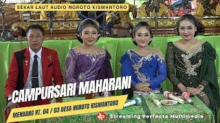 CAMPURSARI MAHARANI || WALIMATUL KHITAN SELO ADI SAPUTRO || NGROTO KISMANTORO || SEKAR LAUT AUDIO