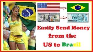 Send Money Easily from the US to Brazil