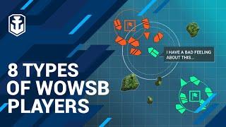 World of Warships Blitz: 8 Types or WOWSB Players