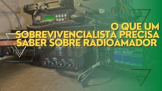 o que um Sobrevivencialista precisa saber sobre Radioamador