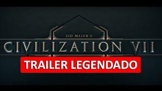 Sid Meier’s Civilization VII - Oficial Teaser Trailer - LEGENDADO PT-BR