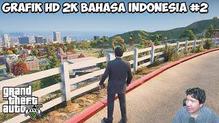 KITA LANJUTKAN GTA V GRAFIK HD RESOLUSI 2K BAHASA INDONESIA! GTA V HD GAMEPLAY #2