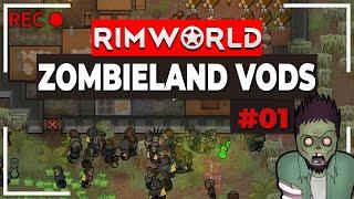 RimWorld Zombieland Vods | 01