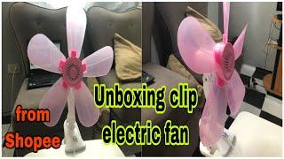 UNBOXING CLIP ELECTRIC FAN || SHOPEE