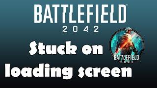 Why is Battlefield 2042 stuck on loading screen and not loading into match
