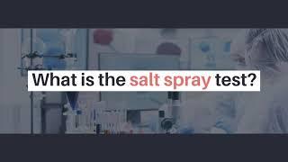 Salt spray test to check corrosion resistance