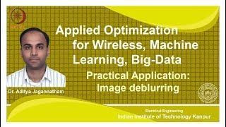 noc18-ee31-Lec 44 | Applied Optimization | Image Deblurring | IIT Kanpur