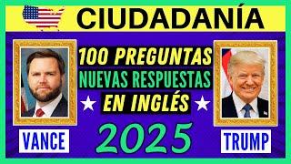 100 PREGUNTAS para la ciudadanía americana EN INGLÉS 2025 - NUEVAS RESPUESTAS (Preguntas in English)