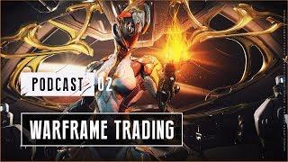 Discussing Warframe Trading with KingKacchi / DADEFUYE GAMING PODCAST - EPISODE 2