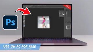 ADOBE PHOTOSHOP: HOW TO DOWNLOAD & USE PHOTOSHOP ON PC / LAPTOP FOR FREE(2024)