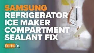 Fix Ice Buildup in Your Samsung Ice Maker - Samsung Ice Box Sealant Repair Guide