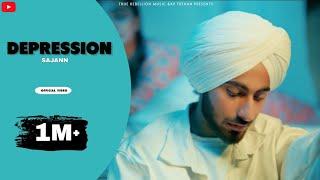 Depression | (Official Full Video) Sajann | Its Pb |True Rebellion Music| New Punjabi Song 2023