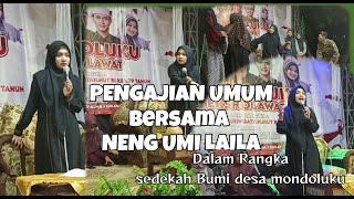 PENGAJIAN UMUM BERSAMA NENG UMILAILA || DALAM RANGKA SEDEKAH BUMI DESA MONDOLUKU || FULL 1 JAM