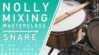 NOLLY MIXING MASTERCLASS - Snare Processing