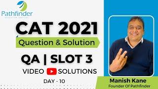CAT 2021 Answer Key QA Slot 3 (Day-10) | Detailed CAT 2021 Question & Answer with Solution