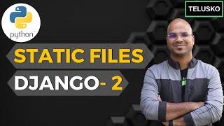 #11 Django tutorials | Static Files - 2
