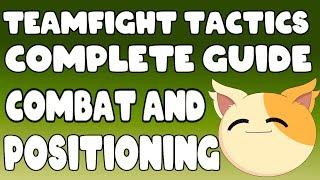 Complete Positioning and Combat Guide | TeamFight Tactics Set 4 | TFT Set 4 Fates