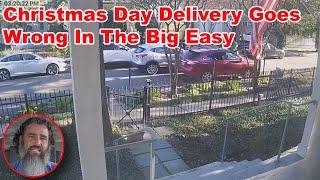 Christmas Day Delivery Goes Wrong In The Big Easy