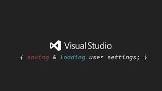 Saving & Loading User Settings in C# | Windows Forms & WPF