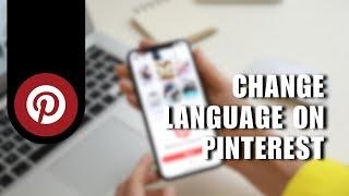 ️ EASY: How To Change Language On Pinterest | Easy guide