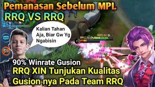 RRQ XIN Tunjukan Kualitas Gusion ny Pada Team RRQ, Pemanasan Sebelum MPL Team RRQ Vs Team RRQ