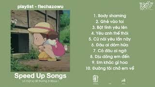 Playlist Nhạc Speed Up Chill và Yêu Đời này sẽ giúp bạn học bài tốt hơn đó | Flechazowu