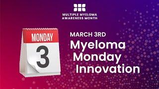 Myeloma Monday: Tech Innovation During Myeloma Awareness Month