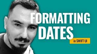 Formatting Dates in Swift UI