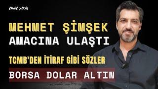 MEHMET ŞİMŞEK AMACINA ULAŞTI| TCMB'DEN İTİRAF| Emre ŞİRİN #borsa #faiz #dolar