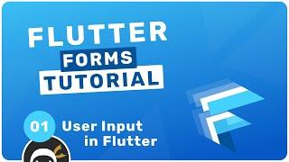 Flutter Forms Tutorial #1 - User Input in Flutter