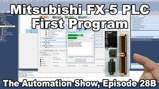 Mitsubishi FX-5 PLC: First Time Programming with GX Works 3