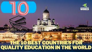 The 10 Best Countries for Quality Education in the World | Education 2022 | Wondernizer World