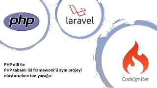 PHP, CodeIgniter ve Laravel ile Proje Geliştirme Kursu Tanıtım Videosu