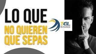 Lo Que No Te Dicen Las Empresas De Envíos - TGL Envíos