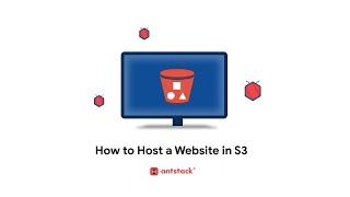 How to Host a Website in S3 | AntStack Bytes