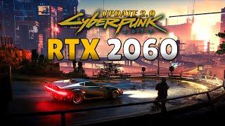 RTX 2060 | Cyberpunk 2077 - Update 2.0 | 1080p All Settings