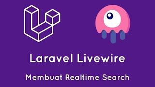 Laravel Livewire #10 - Realtime Search Laravel Livewire