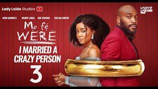 MO FE WERE PART 3|SEUN AKINDELE, WENDY LAWAL, JIDE KOSOKO NIGERIAN MOVIES 2025 LATEST FULL MOVIE