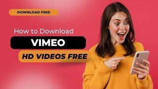 Download Vimeo HD Videos for free